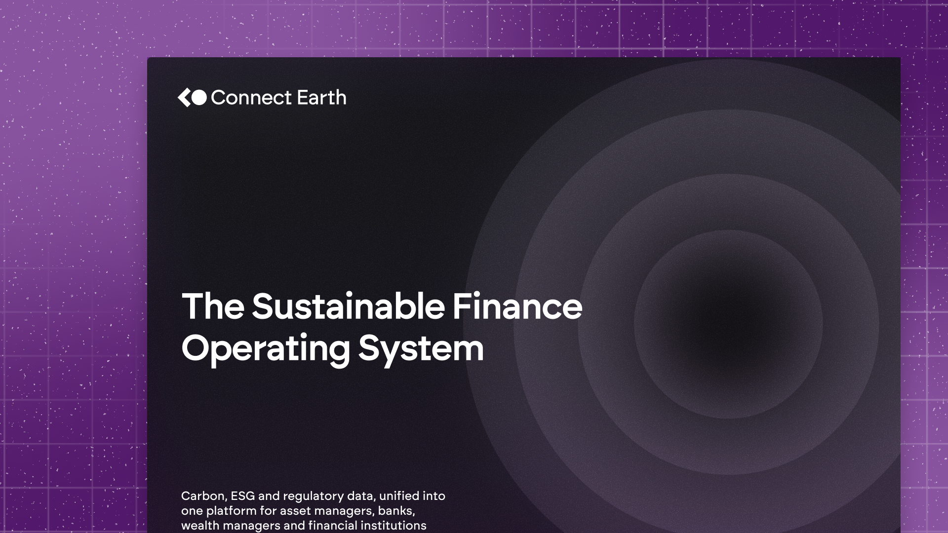 Connect Earth Overview: The Sustainable Finance OS
